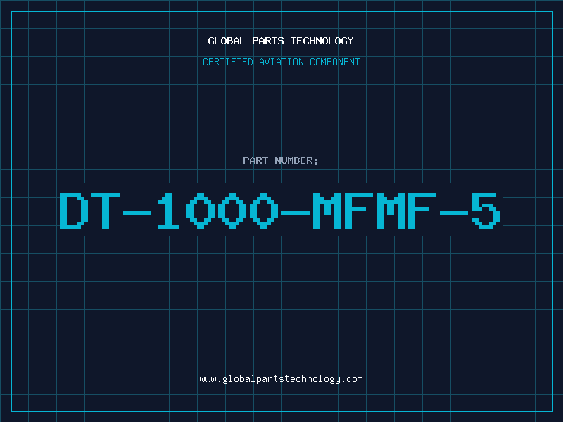 Aviation Part DT-1000-MFMF-5