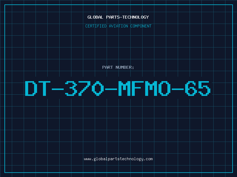 Aviation Part DT-370-MFMO-65