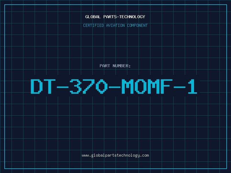 Aviation Part DT-370-MOMF-1
