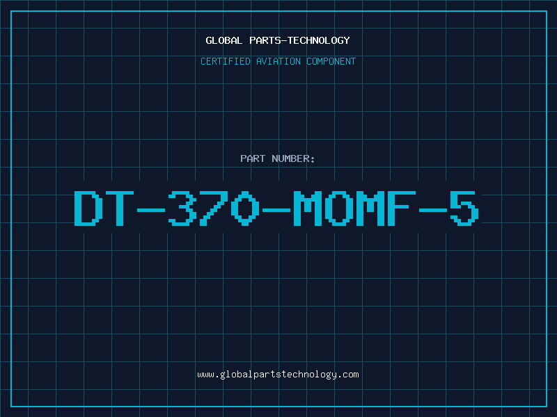 Aviation Part DT-370-MOMF-5