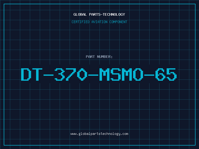 Aviation Part DT-370-MSMO-65