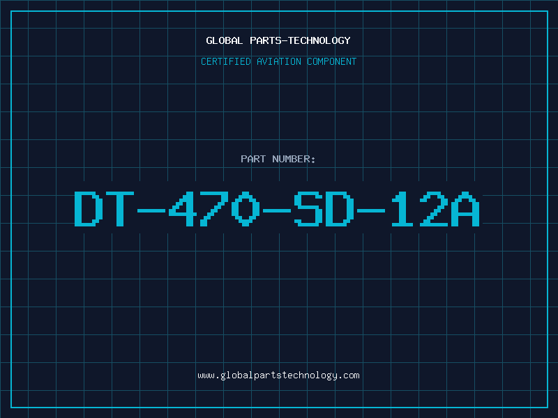 Aviation Part DT-470-SD-12A