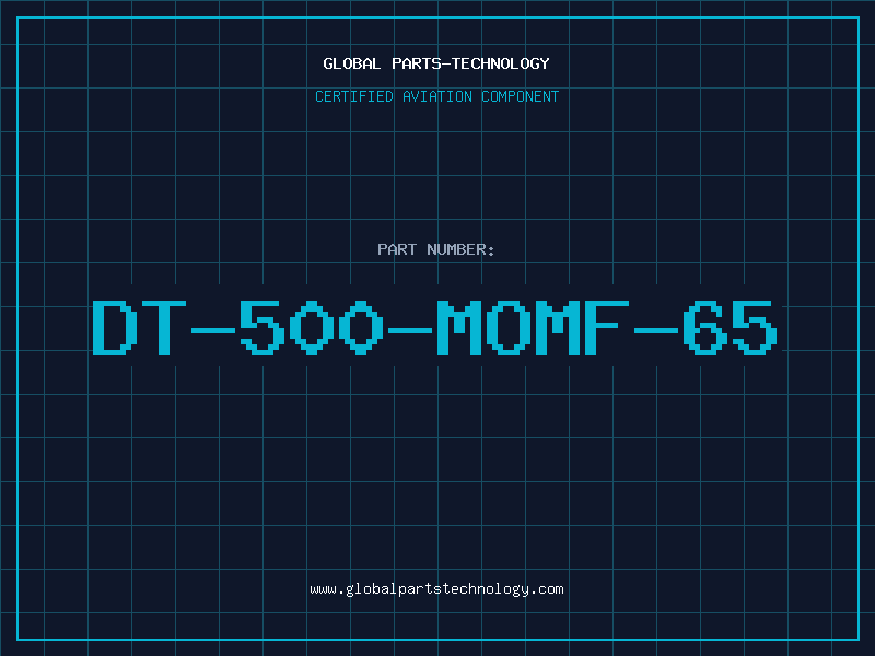 Aviation Part DT-500-MOMF-65