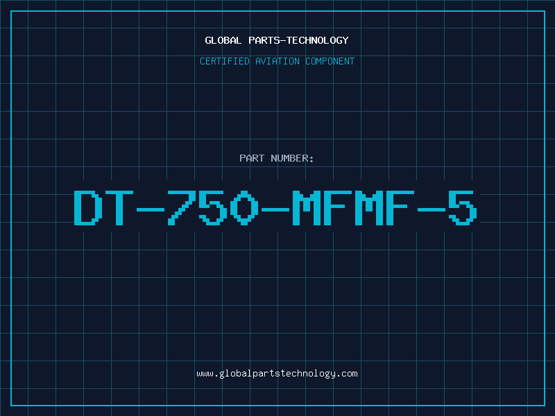 Aviation Part DT-750-MFMF-5