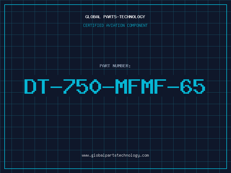 Aviation Part DT-750-MFMF-65