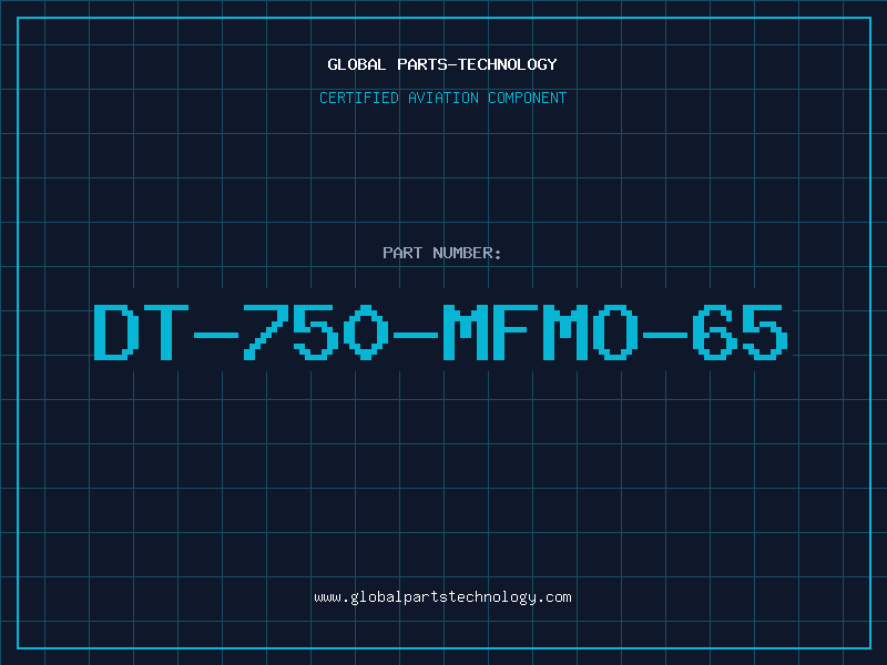 Aviation Part DT-750-MFMO-65
