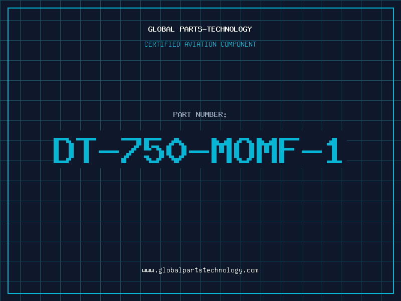 Aviation Part DT-750-MOMF-1