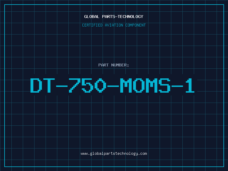 Aviation Part DT-750-MOMS-1