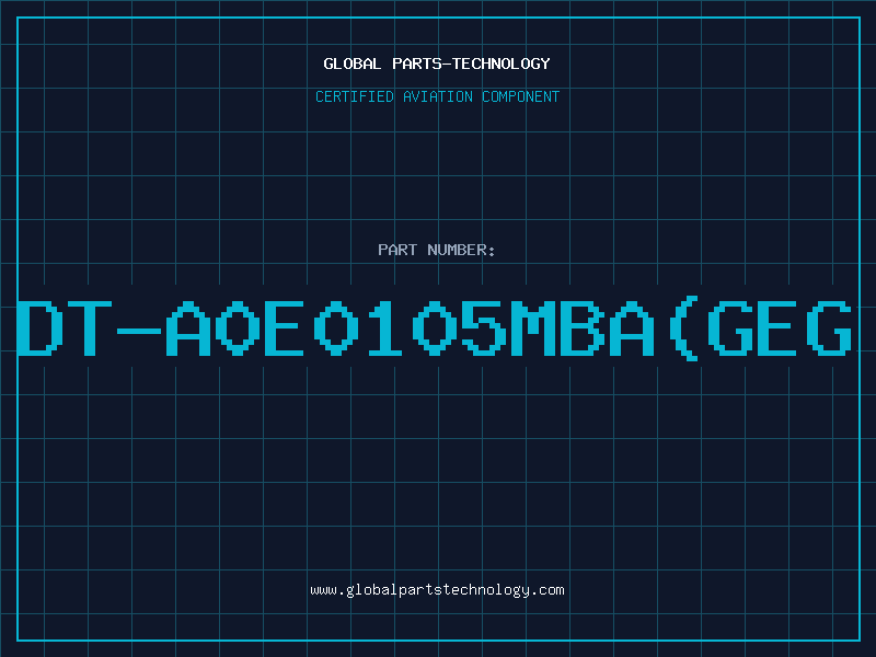 Aviation Part DT-A0E0105MBA(GEG