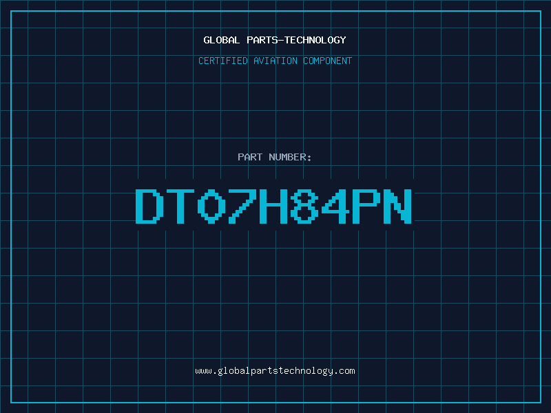 Aviation Part DT07H84PN