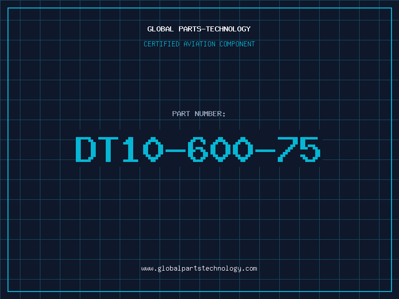 Aviation Part DT10-600-75