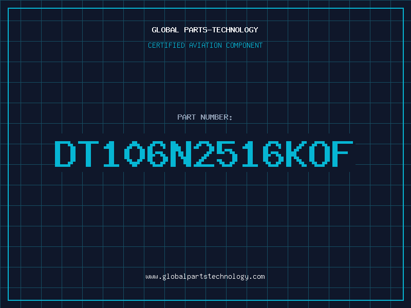 Aviation Part DT106N2516KOF