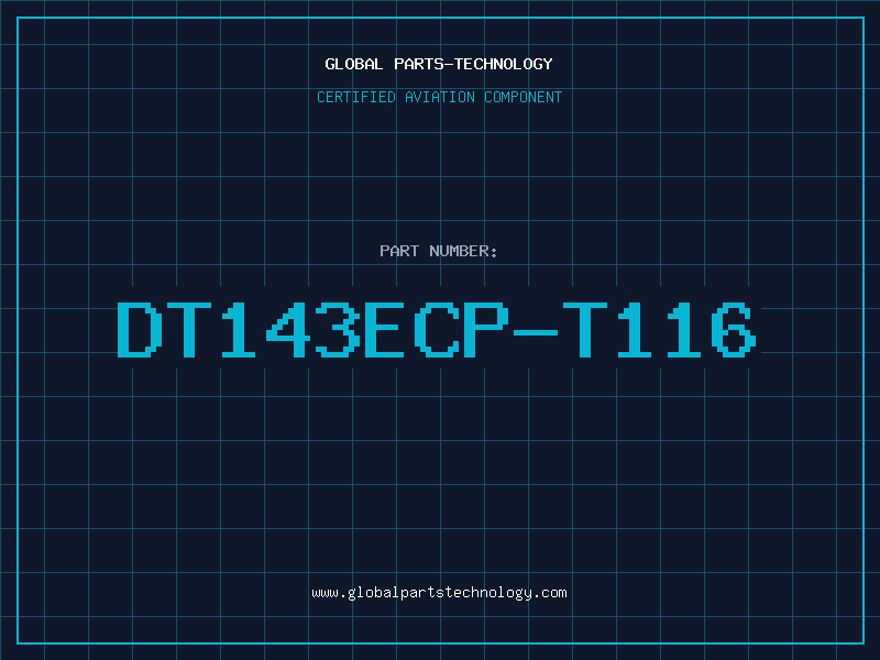 Aviation Part DT143ECP-T116