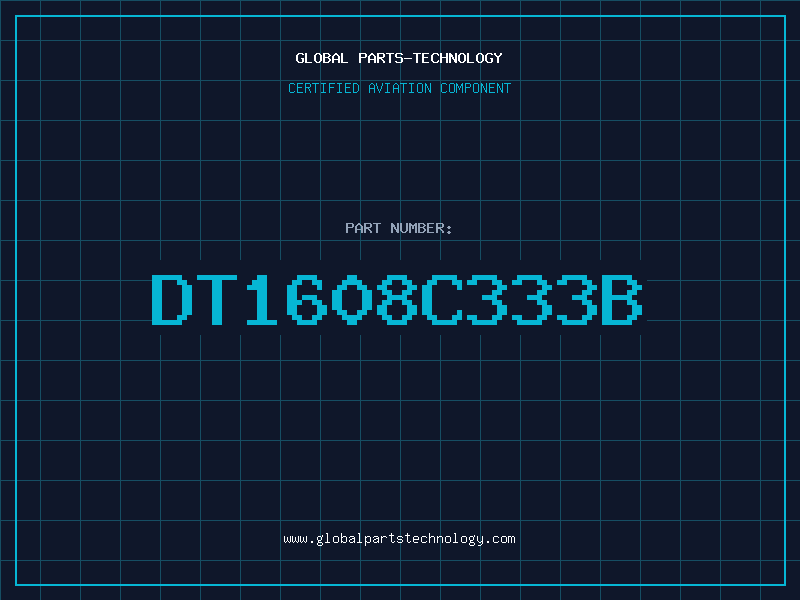 Aviation Part DT1608C333B