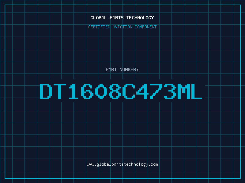 Aviation Part DT1608C473ML