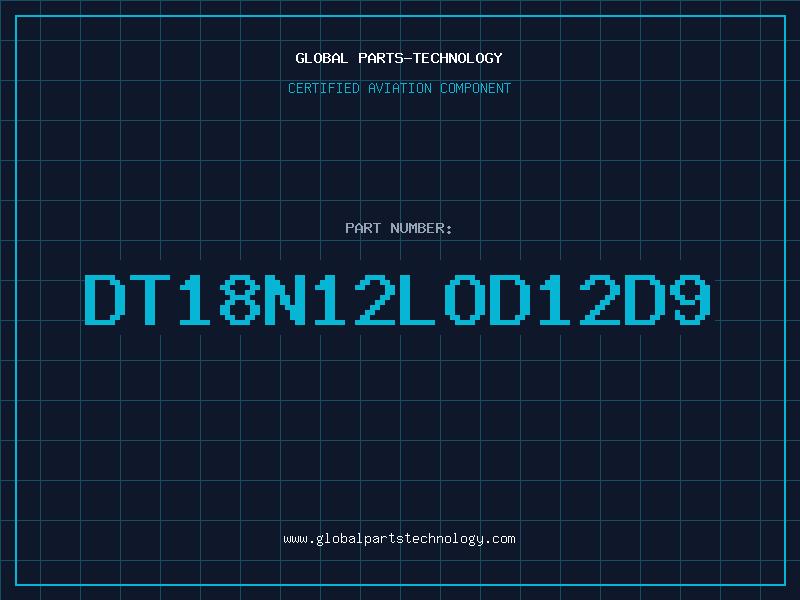 Aviation Part DT18N12LOD12D9