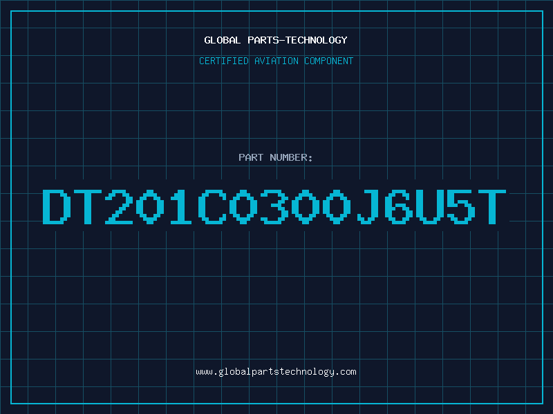 Aviation Part DT201C0300J6U5T