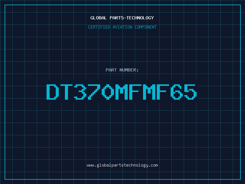 Aviation Part DT370MFMF65