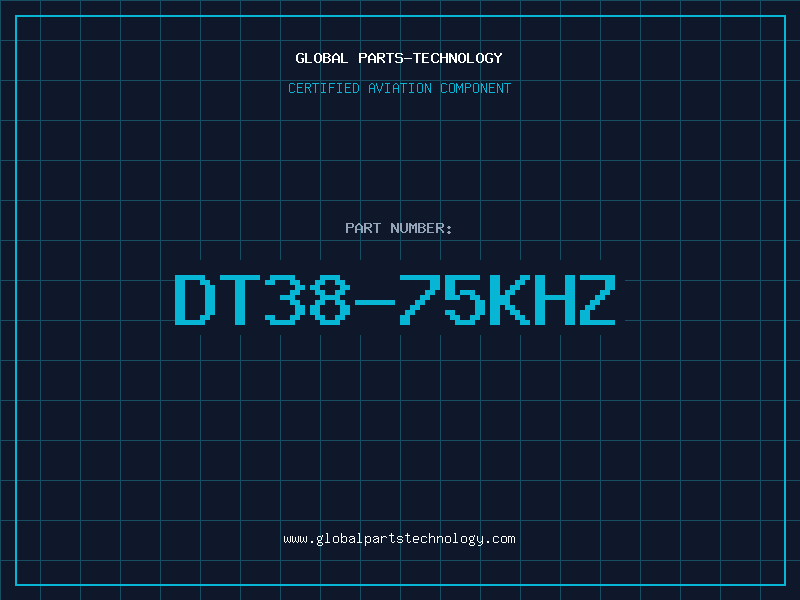 Aviation Part DT38-75KHZ