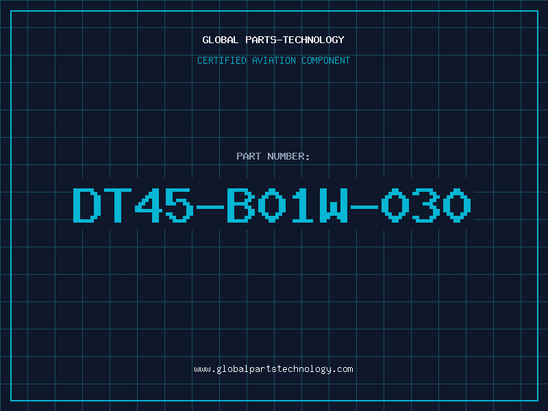 Aviation Part DT45-B01W-030
