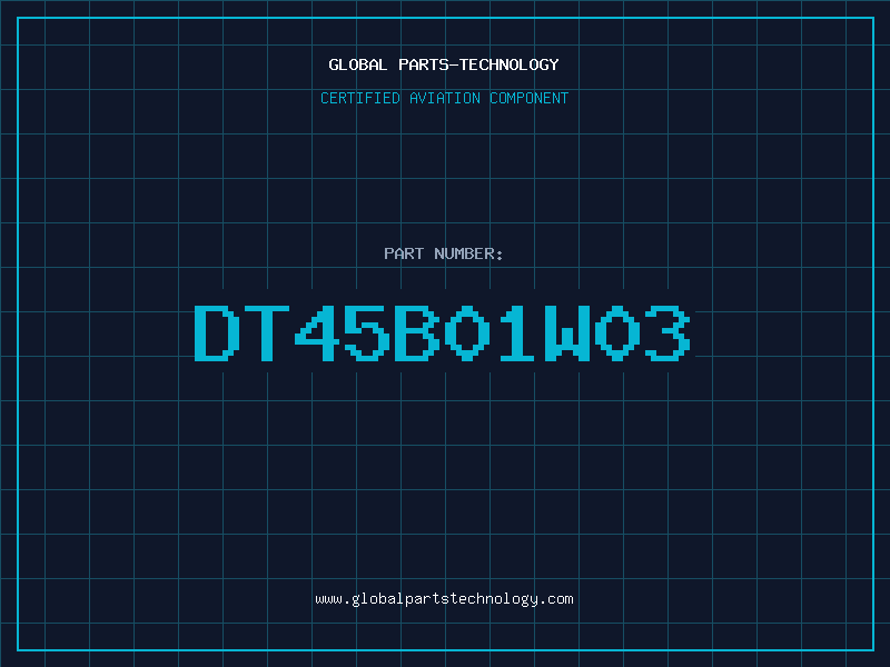 Aviation Part DT45B01W03