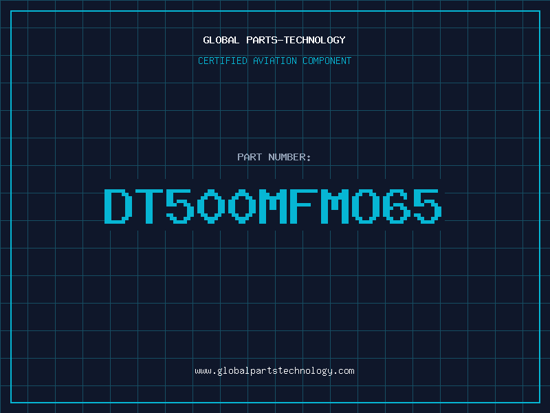 Aviation Part DT500MFMO65