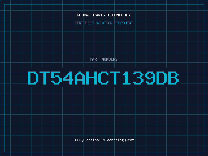 Aviation Part DT54AHCT139DB