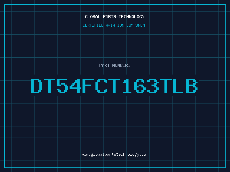 Aviation Part DT54FCT163TLB
