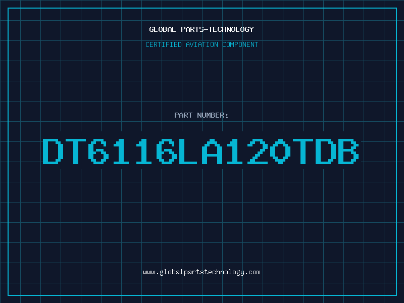 Aviation Part DT6116LA120TDB