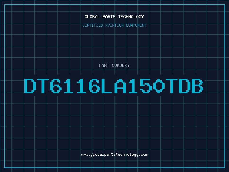 Aviation Part DT6116LA150TDB