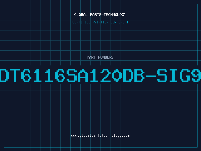Aviation Part DT6116SA120DB-SIG9