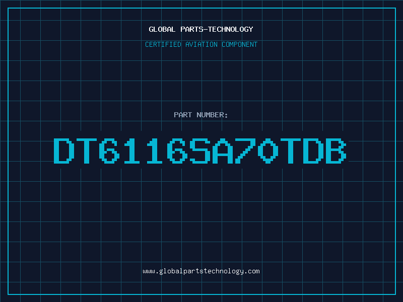 Aviation Part DT6116SA70TDB