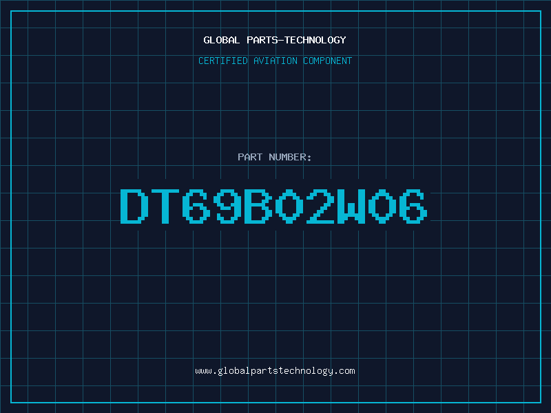 Aviation Part DT69B02W06