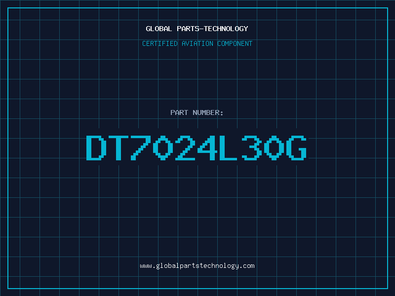 Aviation Part DT7024L30G