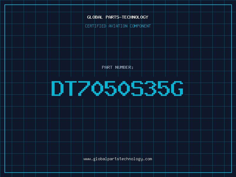 Aviation Part DT7050S35G
