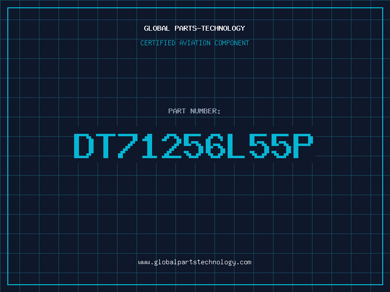 Aviation Part DT71256L55P