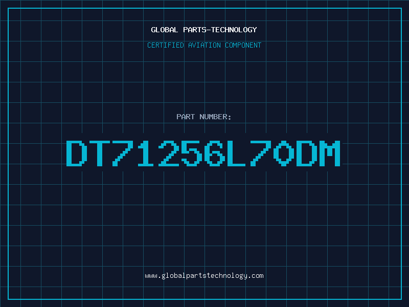 Aviation Part DT71256L70DM