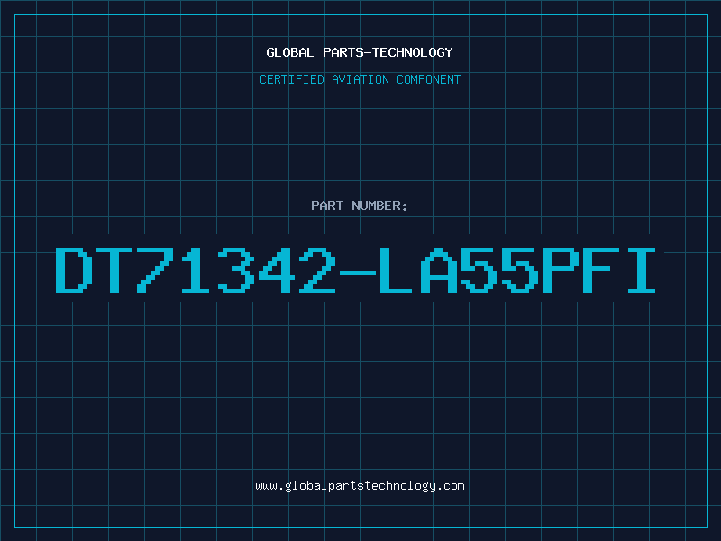 Aviation Part DT71342-LA55PFI