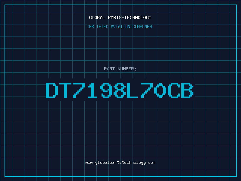 Aviation Part DT7198L70CB