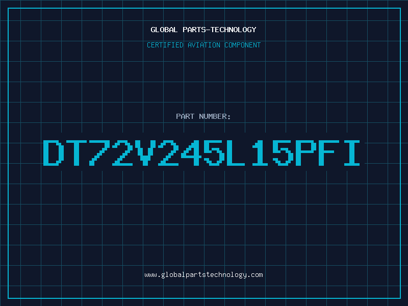 Aviation Part DT72V245L15PFI