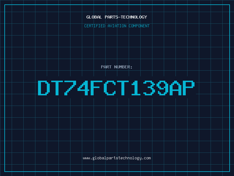 Aviation Part DT74FCT139AP