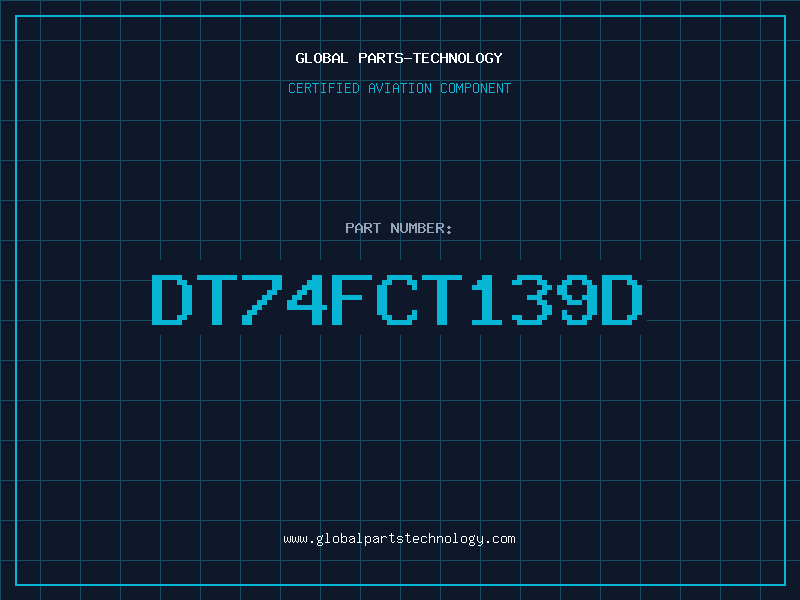 Aviation Part DT74FCT139D