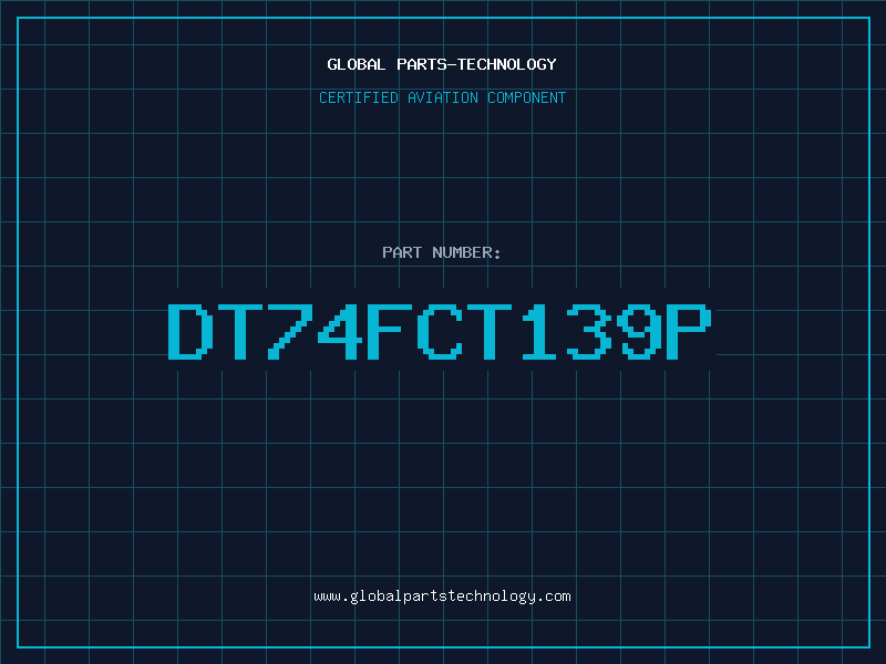 Aviation Part DT74FCT139P