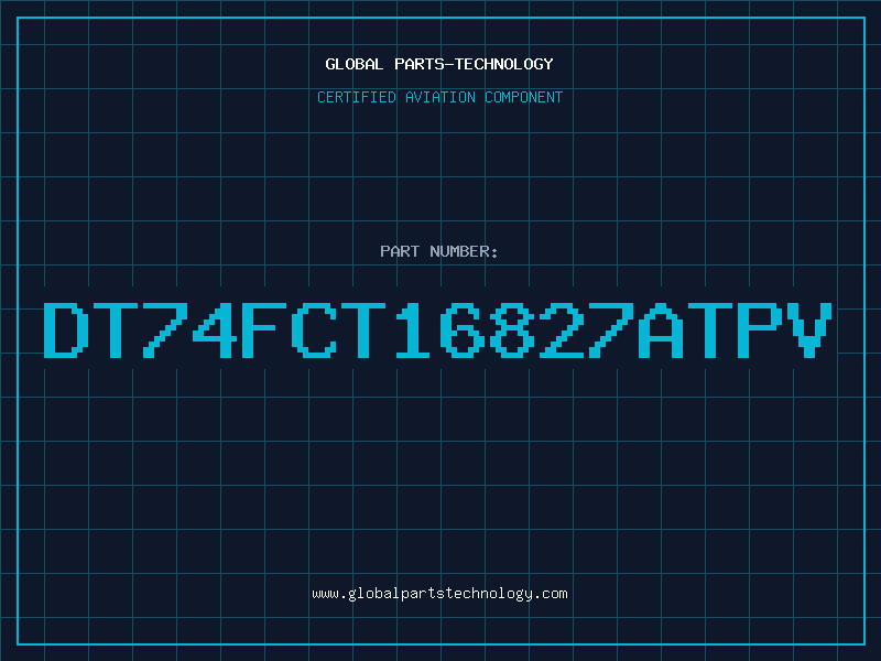 Aviation Part DT74FCT16827ATPV