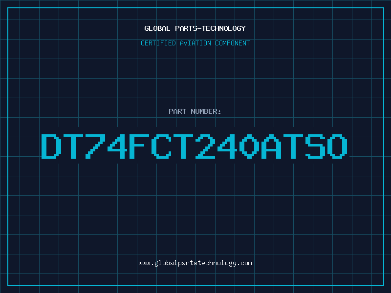 Aviation Part DT74FCT240ATSO
