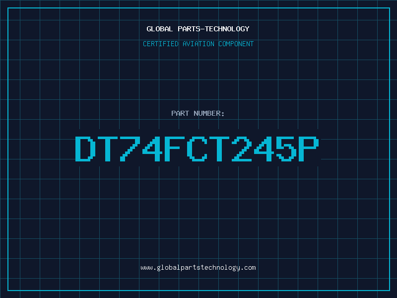 Aviation Part DT74FCT245P