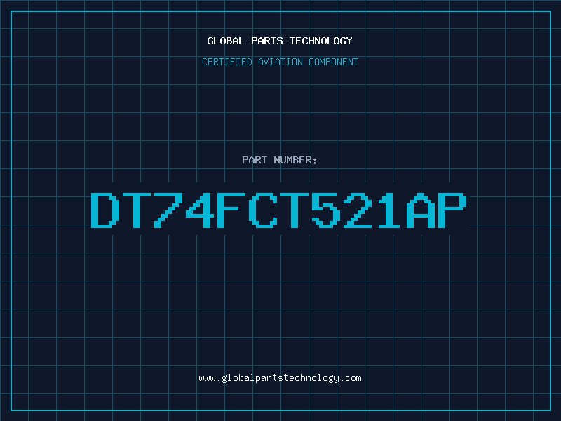 Aviation Part DT74FCT521AP