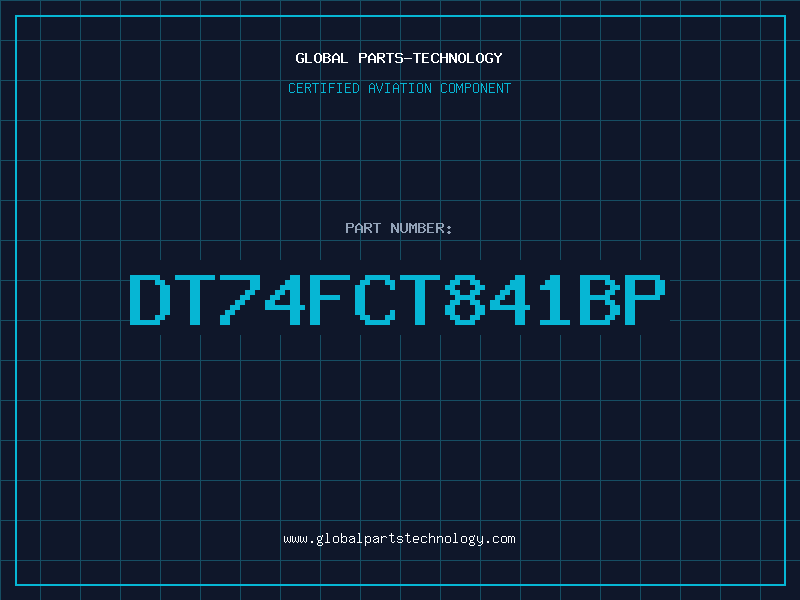Aviation Part DT74FCT841BP