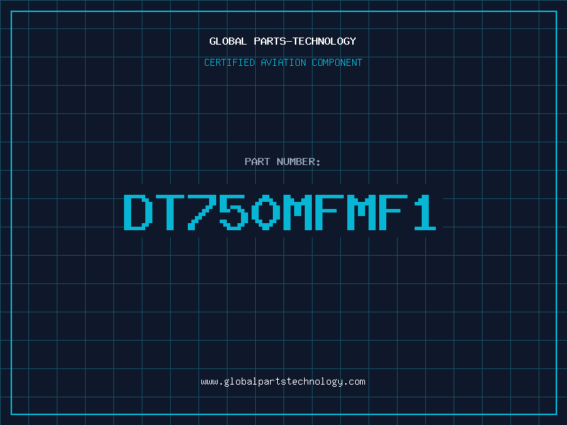 Aviation Part DT750MFMF1
