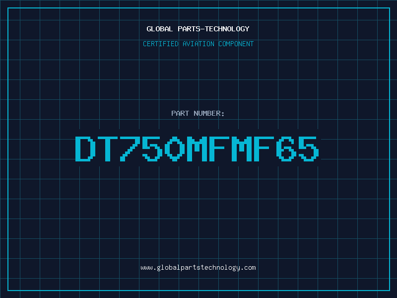 Aviation Part DT750MFMF65